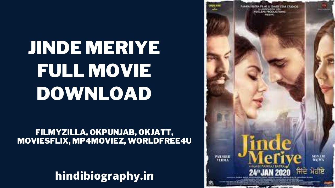 You are currently viewing Jinde Meriye Full Movie Download Filmyzilla, okpunjab, okjatt, moviesflix, mp4moviez, worldfree4u