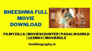 Read more about the article Bheeshma Full Movie in Hindi Download Hd 720p Filmyzilla, 9xmovies, Tamilrockers, Khatrimaza, Bolly4u