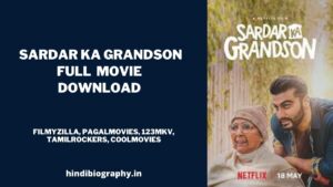 Read more about the article [ Download ] Sardar Ka Grandson Full Movie Download Filmyhit, 123mkv, mp4moviez, Pagalworld, Tamilrockers