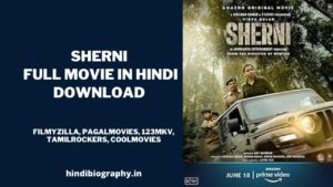 Read more about the article [Download] Sherni Full Movie 720p & 480p by Filmywap, Filmyzilla, 123mkv