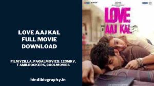 Read more about the article [ Download ] Love Aaj Kal ( 2020 ) Full Movie 720p & 480p by Filmyzilla, Filmywap, Mp4moviez