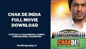 Read more about the article [ Download ] Chak De India Full Movie Download Filmyzilla, Coolmoviez, Tamilrockers, Worldfree4u, Pagalworld