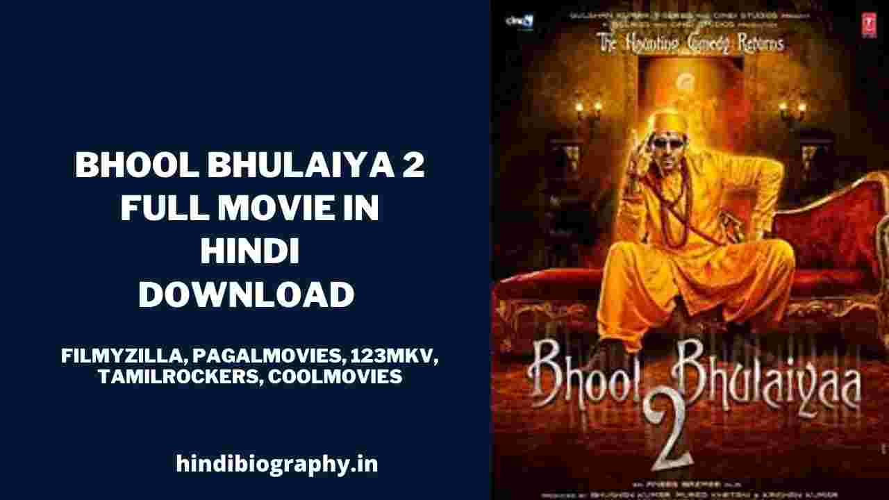 You are currently viewing [ Download ] Bhool Bhulaiyaa 2 Full Movie 480p & 720p by Filmyzilla, Mp4moviez, Pagalworld, Filmywap