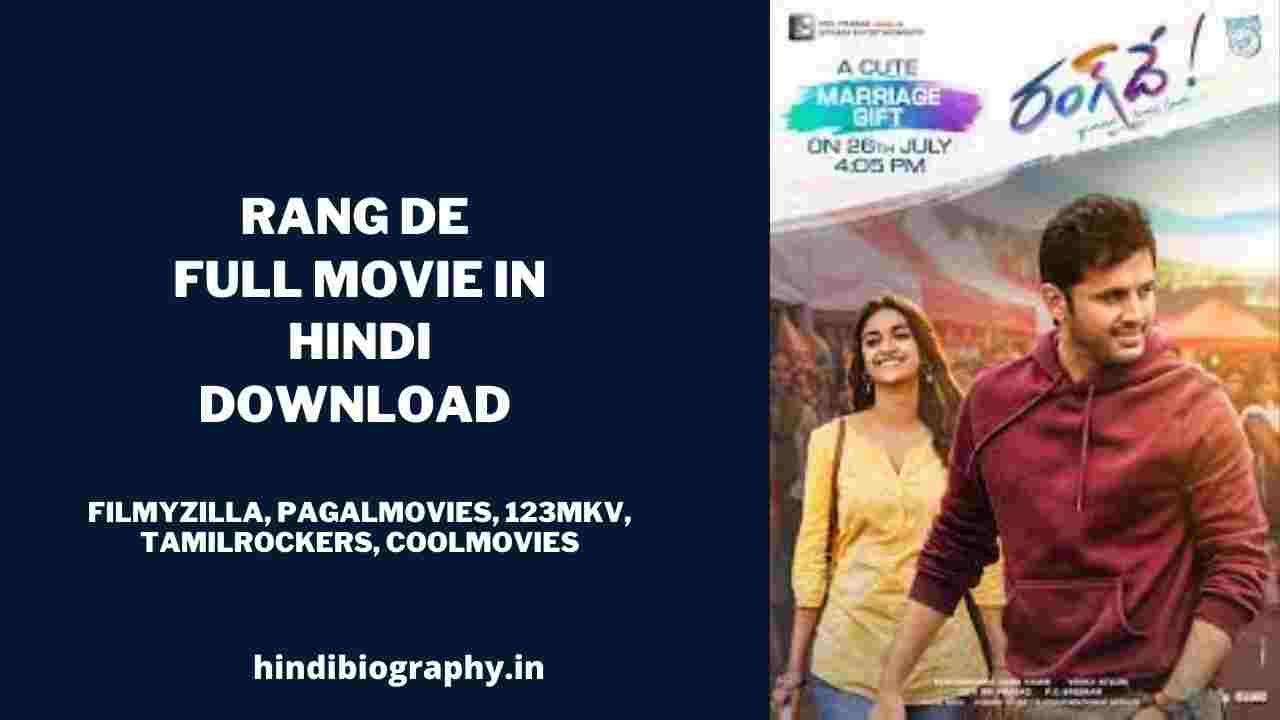You are currently viewing [ Download ] Rang De Full Movie in Hindi Dubbed leaked by Filmywap, Mp4moviez, Filmyzilla, Filmymeet