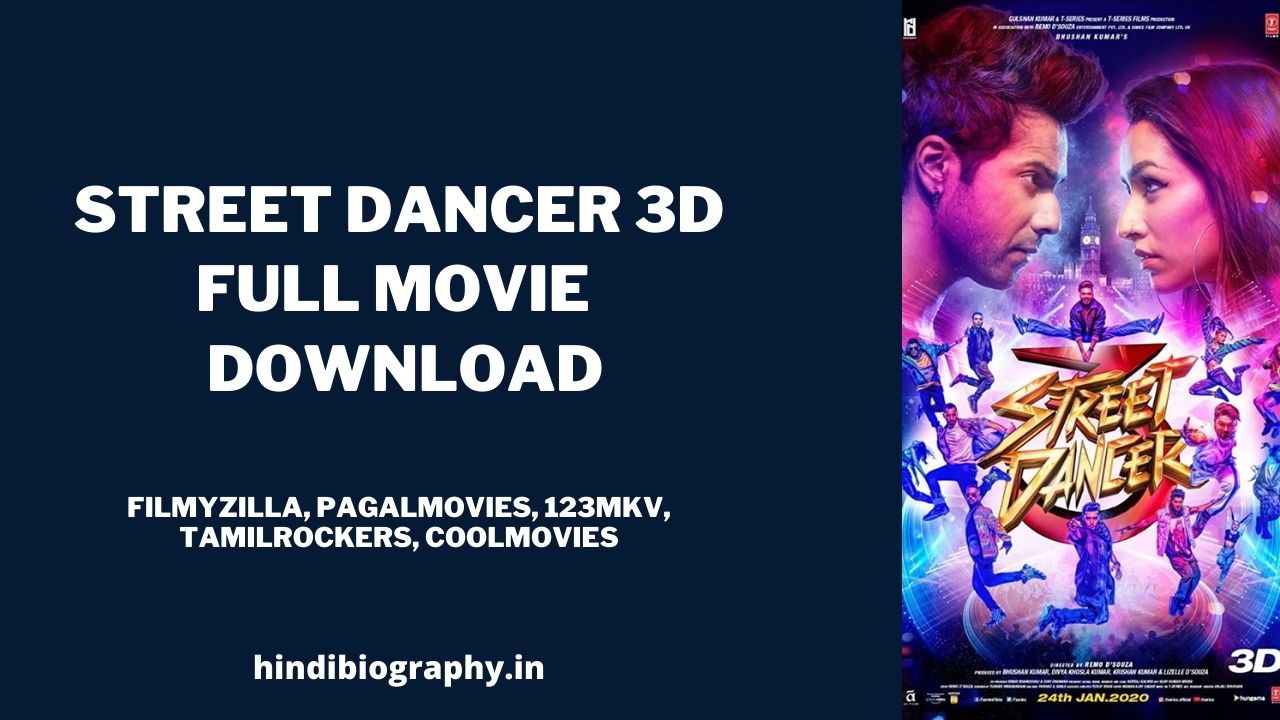You are currently viewing [ Download ] Street Dancer 3D Full Movie Download by Filmywap, Pagalmovies, Filmyzilla, Worldfree4u, 123mkv