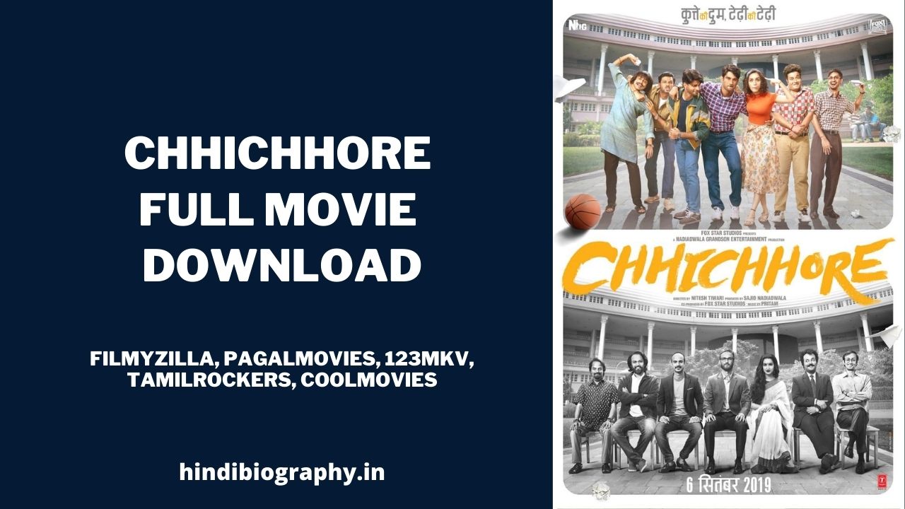 You are currently viewing [ Download ] Chhichhore Full Movie in 480 & 720p by Filmyzilla, Pagalmovies, Filmywap, Tamilrockers, Movie4me, Bolly4u