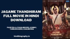 Read more about the article [ Download ] Jagame Thanthiram Full Movie in Hindi 480p & 720p by Filmyzilla, Filmywap, Moviesflix, Moviesda, Movierulz