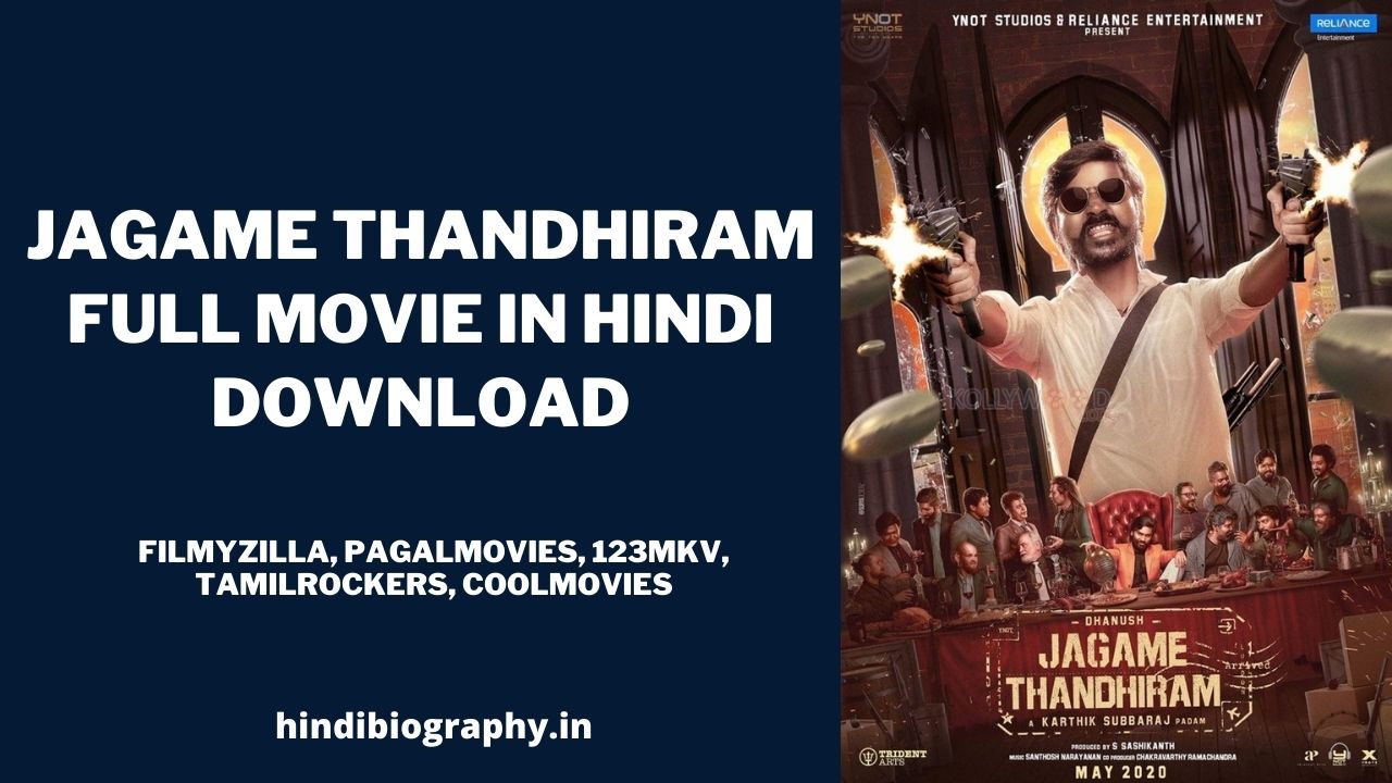 You are currently viewing [ Download ] Jagame Thanthiram Full Movie in Hindi 480p & 720p by Filmyzilla, Filmywap, Moviesflix, Moviesda, Movierulz