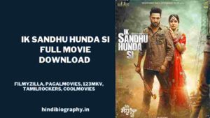 Read more about the article [ Download ] Ik Sandhu Hunda Si Full Movie 480p & 720p by Filmyzilla, Khatrimaza, Mr Jatt, Filmymeet