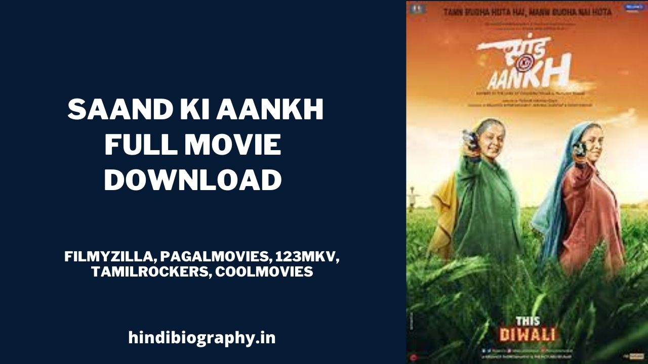 You are currently viewing [ Download ] Saand Ki Aankh Full Movie 480p & 720p by Filmyzilla, Filmywap, Mp4moviez, Tamilrockers