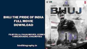 Read more about the article [ Download ] Bhuj The Pride of India Full Movie 480p & 720p by Filmyzilla, Filmymeet, Mp4moivez