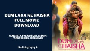 Read more about the article [ Download ] Dum Laga Ke Haisha Full Movie 720p & 480p by Filmyzilla, Mp4moviez, 123mkv, Moviescounter