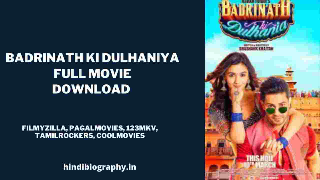 You are currently viewing [Download] Badrinath Ki Dulhania Full Movie HD by coolmoviez, moviecounter, pagalmovies, wapking