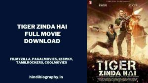 Read more about the article [ Download ] Tiger Zinda Hai Full Movie HD 720p & 360p by Pagalworld, Pagalmovies, foumovies