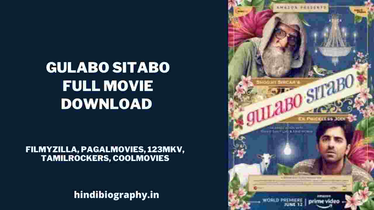 You are currently viewing [ Dwonload ] Gulabo Sitabo Full Movie 480p & 720p by Filmyzilla, Filmyhit, Pagalmovies, Moviesflix