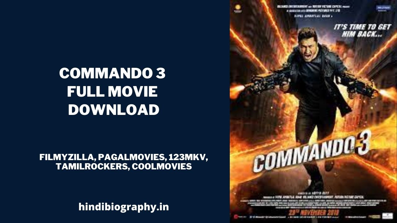 You are currently viewing [ Download ] Commando 3 Full Movie Download 480p by Filmywap, Filmyzilla, Filmyhit, Mp4moviez