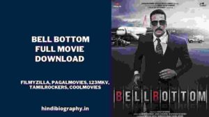 Read more about the article [ Download ] Bell Bottom Full Movie 720p & 480p by Filmyzilla, Filmywap, 123mkv