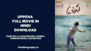 Read more about the article [Download] Uppena Full Movie in Hindi 720p & 480p by Filmyzilla, Mp4moviez, Filmywap