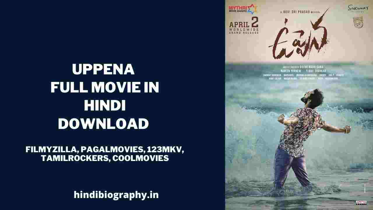 You are currently viewing [ Download ] Uppena Full Movie in Hindi 720p & 480p by Filmyzilla, Mp4moviez, Filmywap