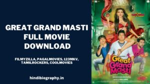 Read more about the article [Download] Great Grand Masti Full Movie Download HD 720p & 360p Filmyzilla, Pagalworld, Filmywap, Filmy4wap