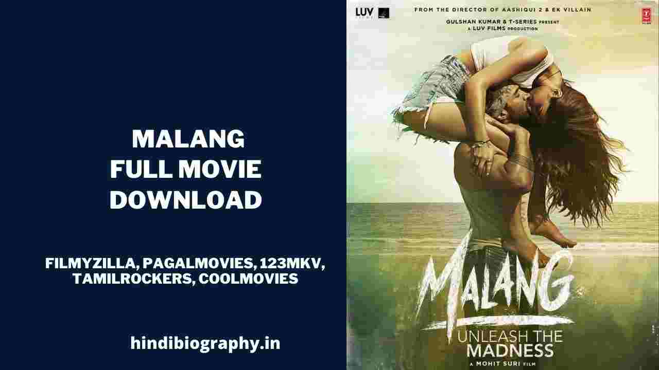 You are currently viewing [ Download ] Malang Full Movie 720p & 480p by Filmyzilla, Filmywap, Bolly4u