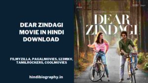 Read more about the article [ Download ] Dear Zindagi Full Movie by Pagalmovies, Filmyzilla, Bollyshare, Filmyhit