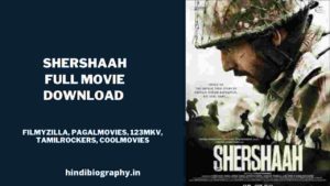 Read more about the article [ Download ] Shershaah Full Movie in 720p & 480p by Filmyzilla, Filmywap, Moviesflix, Filmymeet, Movierulz