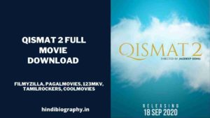 Read more about the article [ Download ] Qismat 2 Full Movie 720p & 480p by Filmyzilla, Filmyhit, Filmywap, Okjatt