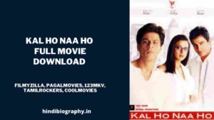 Read more about the article Kal Ho Naa Ho Full Movie Download 480p & 720p leaked by Filmyzilla, Coolmoviez, Moviemad, 123mkv