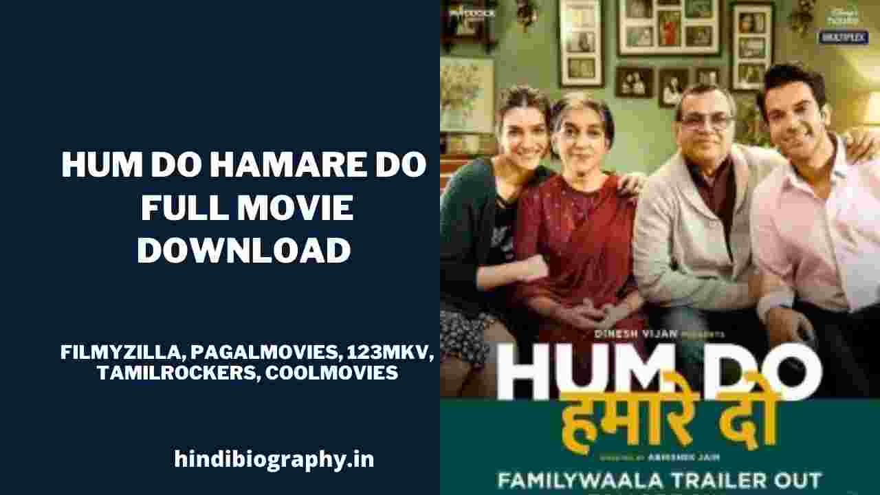 You are currently viewing [ Download ] Hum Do Hamare Do (2021) Full Movie in 720p & 480p by Filmyzilla, Filmywap, Pagalworld, Filmymeet