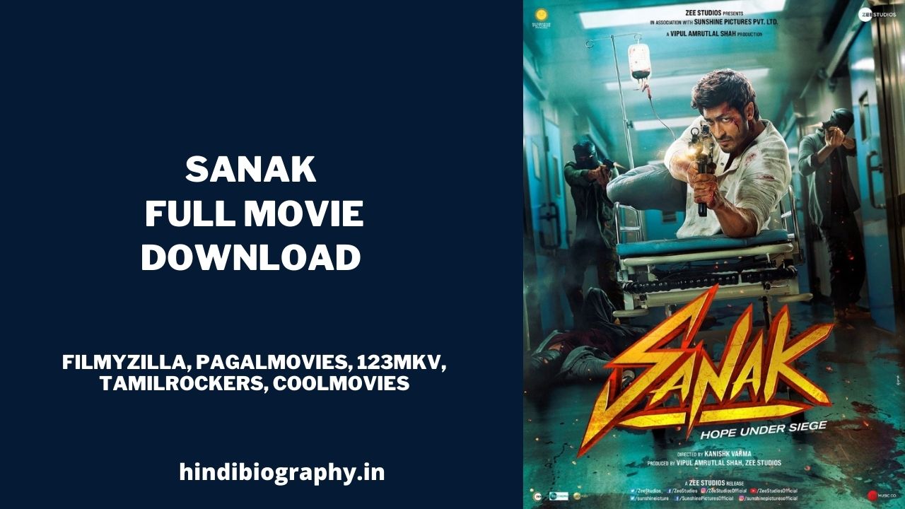 You are currently viewing [ Download ] Sanak Full Movie in 480p & 720p by Filmyzilla, Filmywap, Khatrimaza, Filmymeet