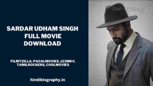 Read more about the article [ Download ] Sardar Udham Singh Full Movie in 720p & 480p by Filmyzilla, Khatrimaza, Tamilrockers, Filmywap