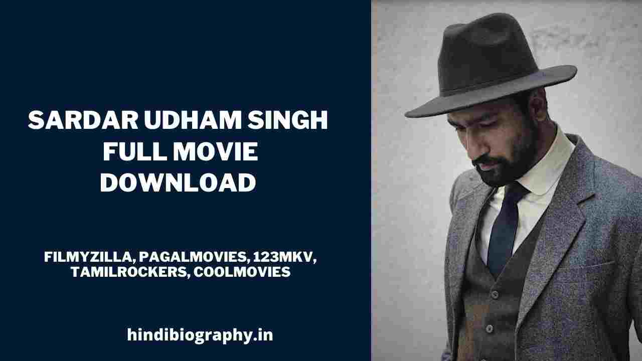 You are currently viewing [ Download ] Sardar Udham Singh Full Movie in 720p & 480p by Filmyzilla, Khatrimaza, Tamilrockers, Filmywap