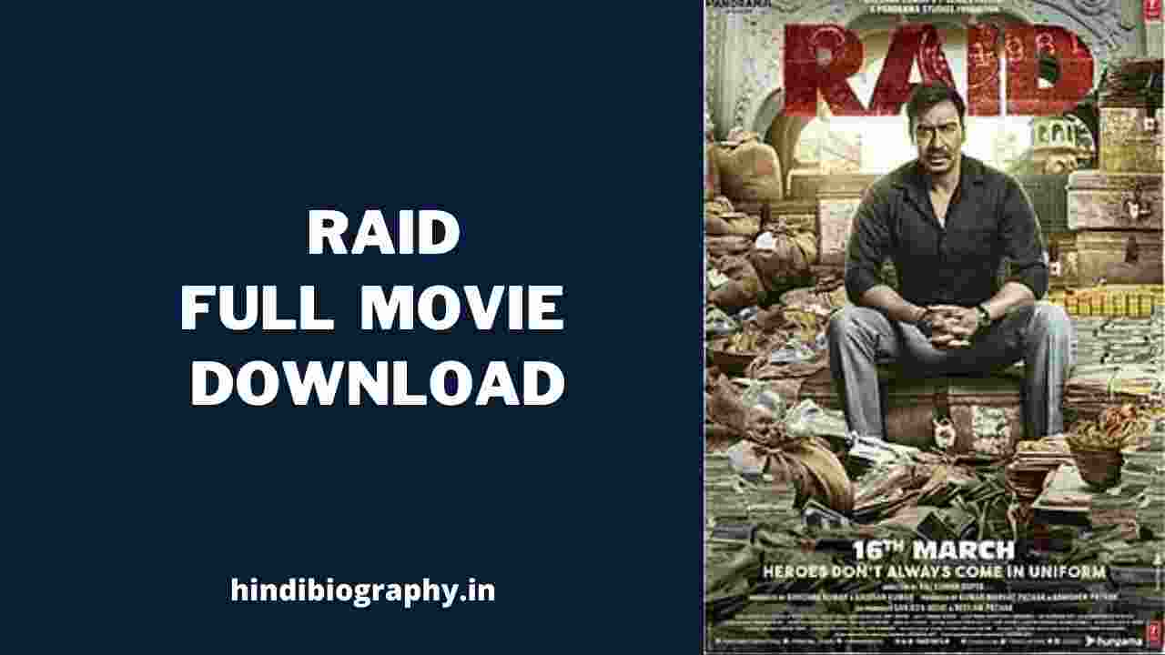 You are currently viewing Raid (2018) Full Movie Download 720p & 480p Leaked By Coolmoviez, Filmyhit, Pagalworld, Filmyzilla