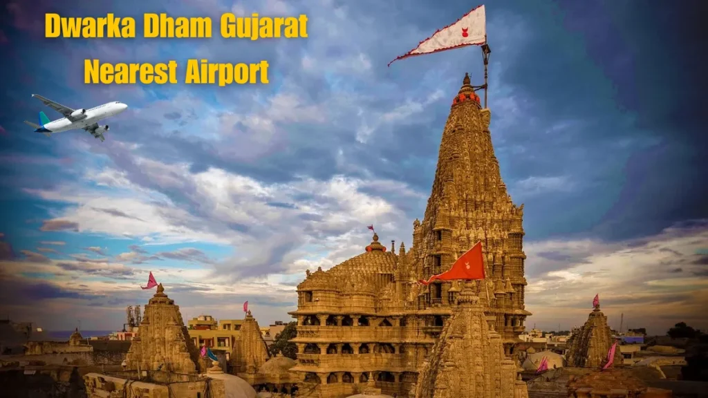 Dwarka Dham Gujarat Nearest Airport